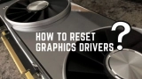 How to Reset Graphics Driver on Windows 11?
