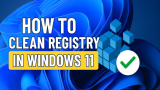 How to Clean Registry in Windows 11