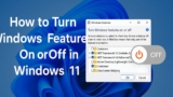 How to Turn Windows Features On or Off in Windows 11